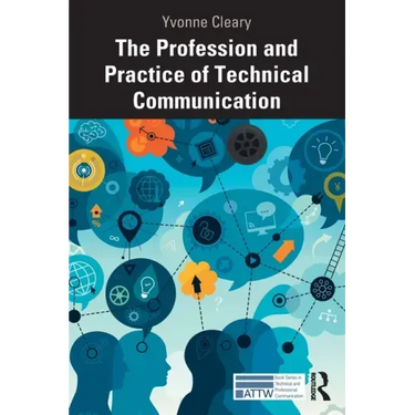 The Profession and Practice of Technical Communication