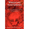 Wrestling with Ghosts