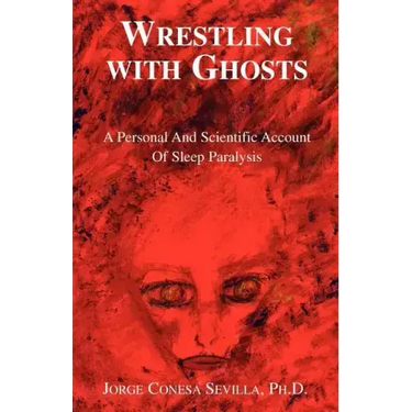 Wrestling with Ghosts
