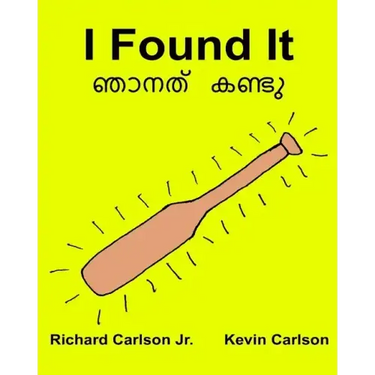 I Found It: Children's Picture Book English-Malayalam (Bilingual Edition) (www.rich.center)