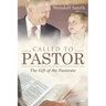 Called to Pastor: The Gift of the Pastorate