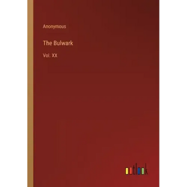 The Bulwark: Vol. XX