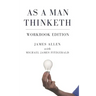 As a Man Thinketh Workbook Edition