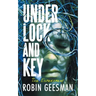 Under Lock and Key: The Experiment