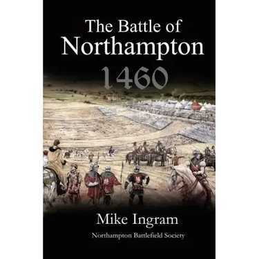 The Battle of Northampton 1460