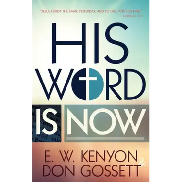 His Word Is Now