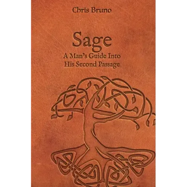 Sage: A Man's Guide Into His Second Passage