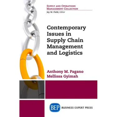 Contemporary Issues in Supply Chain Management and Logistics