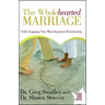 Wholehearted Marriage: Fully Engaging Your Most Important Relationship