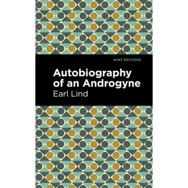 Autobiography of an Androgyne