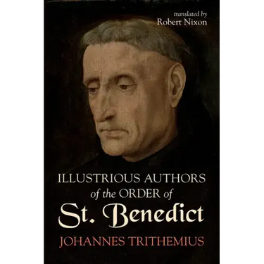 Illustrious Authors of the Order of St. Benedict