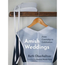 Amish Weddings: From Courtship to Celebration