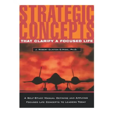 Strategic Concepts That Clarify a Focused Life