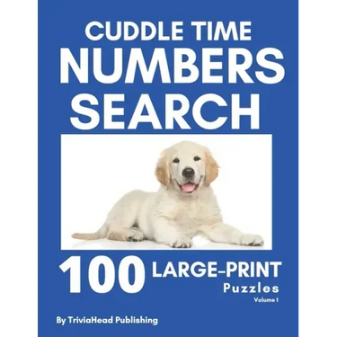 Cuddle Time Numbers Search: 100 Large-Print Find the Numbers Puzzles, Volume 1