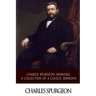 Charles Spurgeon Sermons: A Collection of 4 Classic Sermons