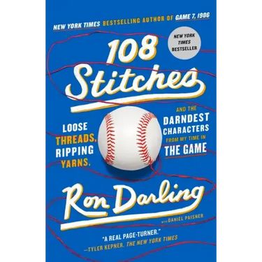108 Stitches: Loose Threads, Ripping Yarns, and the Darndest Characters from My Time in the Game