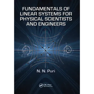 Fundamentals of Linear Systems for Physical Scientists and Engineers