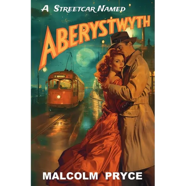 A Streetcar Named Aberystwyth