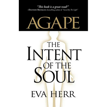 Agape, the Intent of the Soul