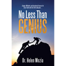 No Less Than Genius: Engage, Motivate, and Accelerate Success for Every Youth with the Pull to Become . . .