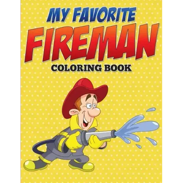 My Favorite Fireman Coloring Book