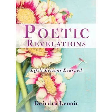 Poetic Revelations: Life's Lessons Learned