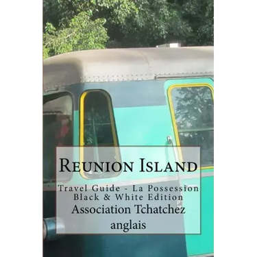 Reunion Island: Travel Guide - La Possession Black & White Edition