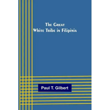 The Great White Tribe in Filipinia