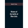 History of the battle of Blue Licks