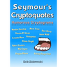 Seymour's Cryptoquotes - Humorous Cryptograms