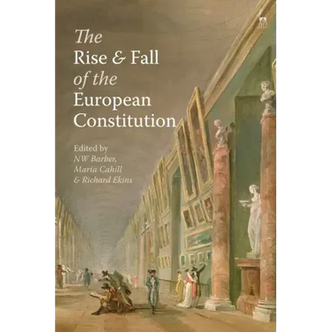 The Rise and Fall of the European Constitution