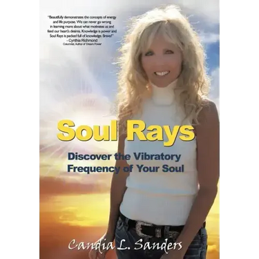 Soul Rays: Discover the Vibratory Frequency of Your Soul