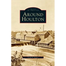 Around Houlton