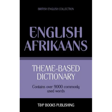 Theme-based dictionary British English-Afrikaans - 9000 words