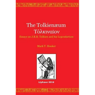 The Tolkienaeum: Essays on J.R.R. Tolkien and his Legendarium