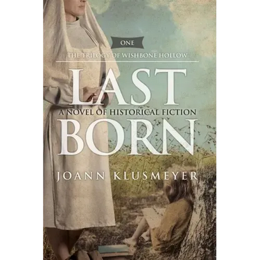 Last Born: A Novel of Historical Fiction
