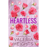 Heartless: Enemies to Lovers Fake Relationship Romance