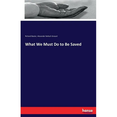 What We Must Do to Be Saved