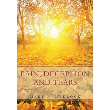 Pain, Deception and Tears