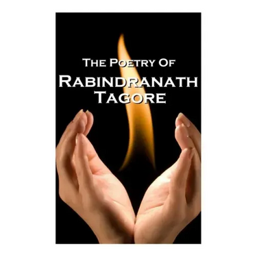 Rabindranath Tagore, The Poetry Of