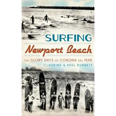 Surfing Newport Beach: The Glory Days of Corona del Mar