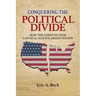 Conquering the Political Divide: How the Constitution Can Heal Our Polarized Nation