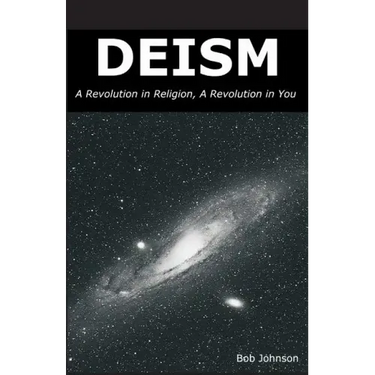 Deism: A Revolution in Religion, a Revolution in You