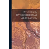 Studies in Hydrothermal Alteration