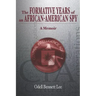 The Formative Years of an African-American Spy: A Memoir