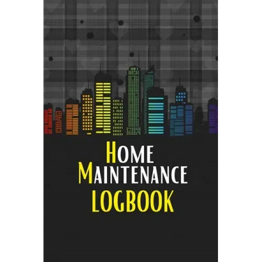 Home Maintenance LogBook: Planner Handyman Notebook To Keep Record of Maintenance for Date, Phone, Sketch Detail, System Appliance, Problem, Preparati