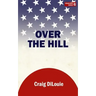 Over the Hill: a novel of the Pacific War