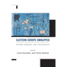 Eastern Europe Unmapped: Beyond Borders and Peripheries