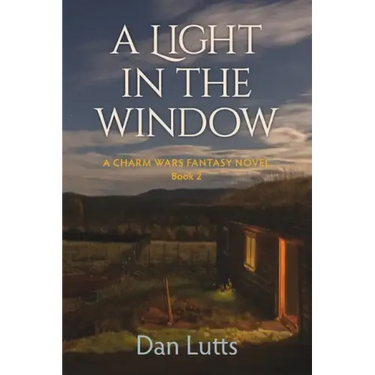 A Light in the Window: A Charm Wars Fantasy Novel