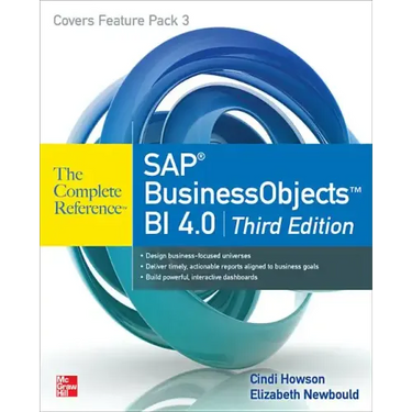 SAP Businessobjects Bi 4.0 the Complete Reference 3/E